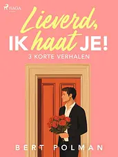 Lieverd, ik haat je! cover image
