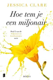 Miljonairs en bruidsmeisjes 2 - Hoe tem je een miljonair cover image