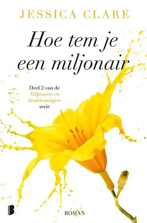 Cover image of Miljonairs en bruidsmeisjes 2 - Hoe tem je een miljonair