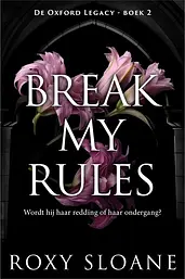 De Oxford Legacy 2 - Break My Rules cover image
