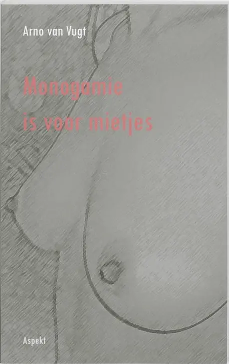 Cover image of Monogamie is voor mietjes