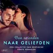Van vrienden naar geliefden: Een collectie van erotische korte verhalen cover image
