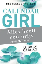Calendar Girl 2 - Alles heeft een prijs - april/mei/juni cover image