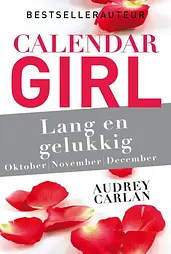 Calendar Girl 4 - Lang en gelukkig - oktober/november/december cover image