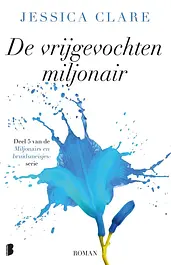 Miljonairs en bruidsmeisjes 5 -   De vrijgevochten miljonair cover image
