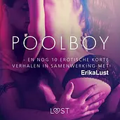 Poolboy - en nog 10 erotische korte verhalen in samenwerking met Erika Lust cover image