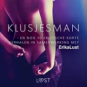 Klusjesman - en nog 10 erotische korte verhalen in samenwerking met Erika Lust cover image