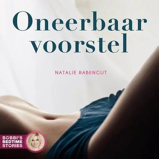 Cover image of Bobbi's Bedtime Stories 1 - Oneerbaar voorstel
