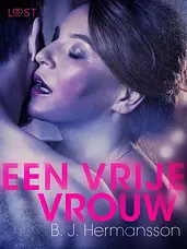 LUST - Een vrije vrouw - erotisch kort verhaal cover image