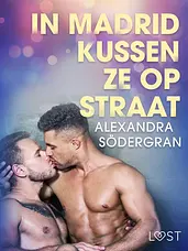 LUST - In Madrid kussen ze op straat - erotisch verhaal cover image