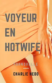 Dirty Talk - Voyeur en Hotwife cover image