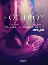 LUST - Poolboy - en nog 10 erotische korte verhalen in samenwerking met Erika Lust cover image