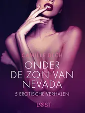 LUST - Onder de zon van Nevada - 5 erotische verhalen cover image