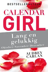 Calendar Girl 4 - Lang en gelukkig - oktober/november/december cover image