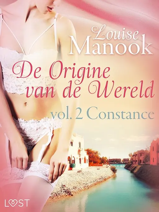 Cover image of De oorsprong van de wereld 2 - De oorsprong van de wereld, vol. 2: Constance– Erotisch verhaal