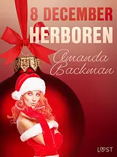 Erotische adventskalender 8 - 8 december: Herboren – een erotische adventskalender cover image