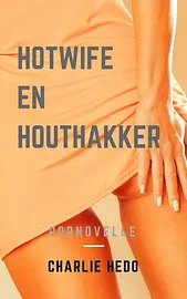 Dirty Talk - Hotwife en Houthakker cover image