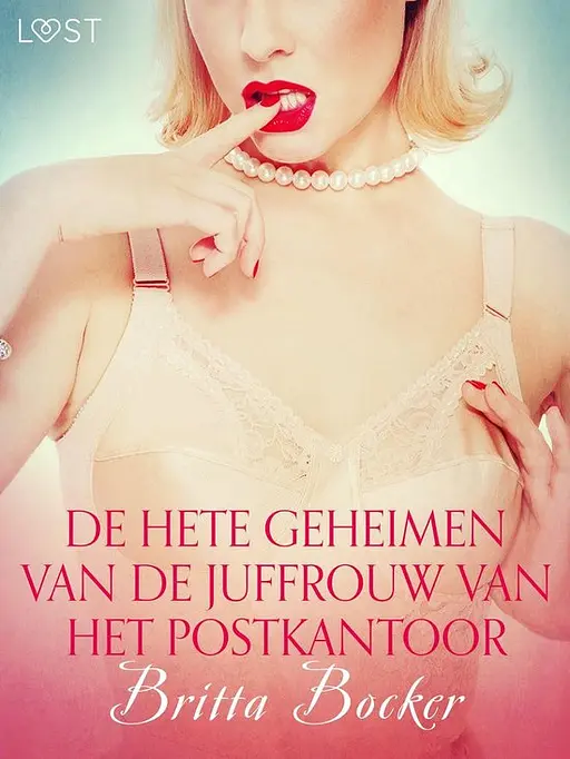 Cover image of LUST - De hete geheimen van de juffrouw van het postkantoor - erotisch verhaal