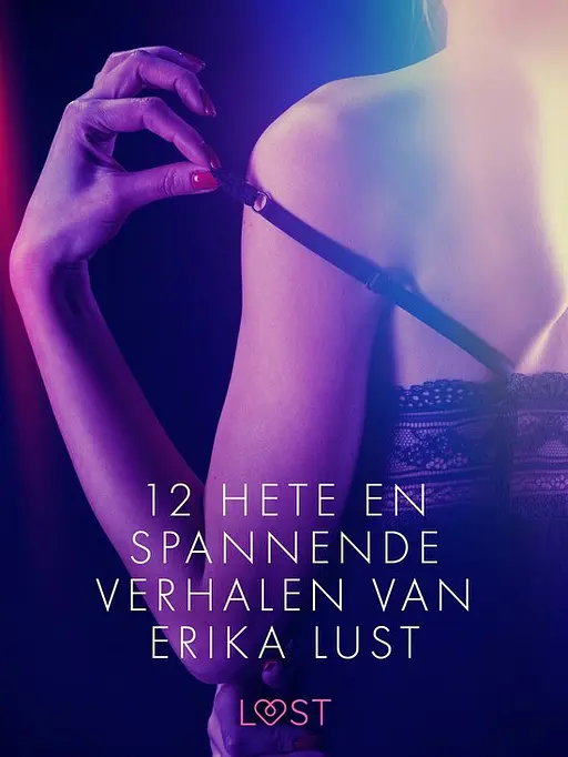 Cover image of LUST - 12 hete en spannende verhalen van Erika Lust