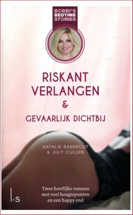 Cover image of Riskant verlangen & gevaarlijk dichtbij