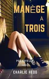 Humoristische en hilarische erotische verhalen - Manège à Trois cover image
