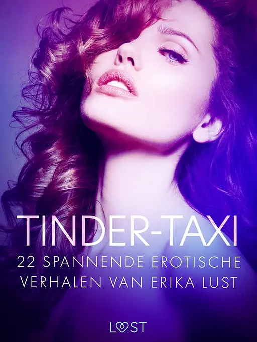 Cover image of Tinder-taxi - 22 spannende erotische verhalen van Erika Lust