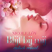 LUST - Blijf bij mij - erotisch verhaal cover image
