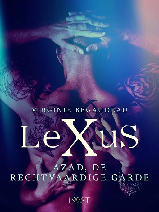 Cover image of LeXus - LeXuS: Azad, de Rechtvaardige Garde - Een erotische dystopie