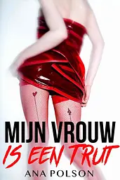 Mijn Vrouw is een Trut cover image