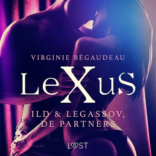 Cover image of LeXus - LeXuS: Ild & Legassov, de Partners - Een erotische dystopie