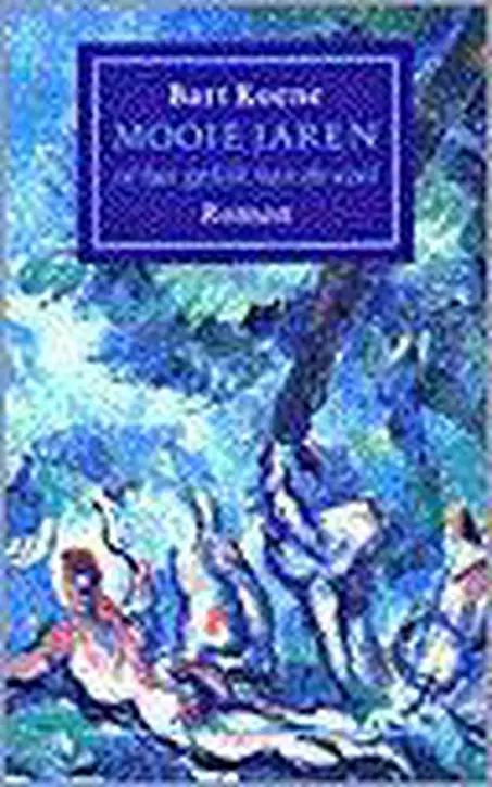 Cover image of Mooie jaren of het gelijk van de ezel
