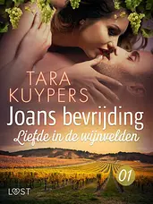 Joan's Bevrijding 1 - Joans bevrijding 1: Liefde in de wijnvelden cover image