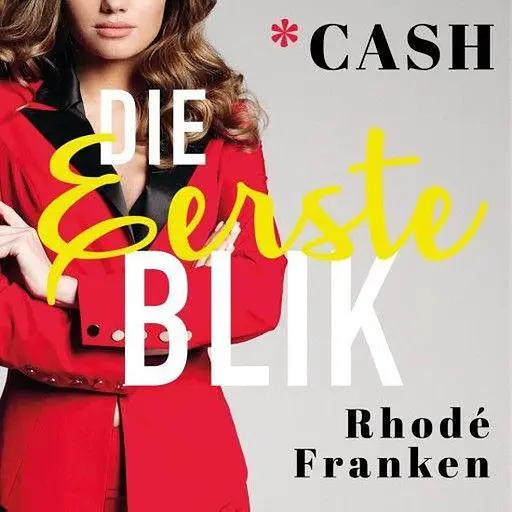 Cover image of Cash 1 - Die eerste blik