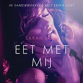 LUST - Eet met mij - erotisch verhaal cover image