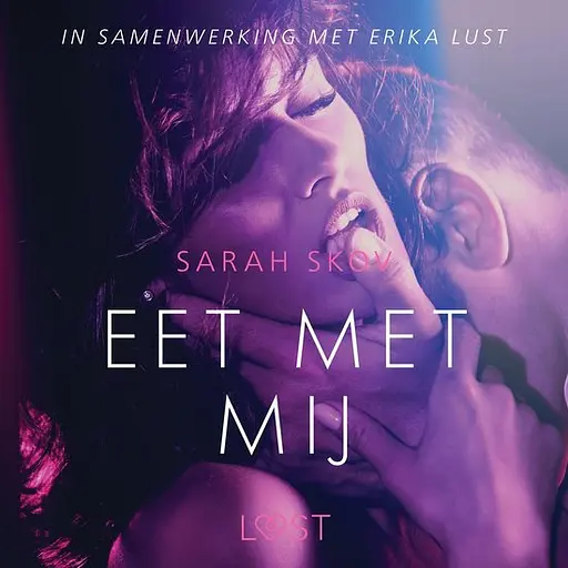 Cover image of LUST - Eet met mij - erotisch verhaal
