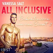 All inclusive: Bekentenissen van een Escort 2 - All inclusive: Bekentenissen van een Escort 2 - erotisch verhaal cover image