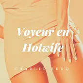 Dirty Talk - Voyeur en Hotwife cover image