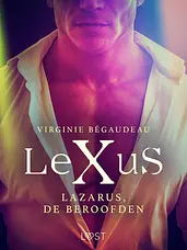 LeXus - LeXuS: Lazarus, de Beroofden - Een erotische dystopie cover image