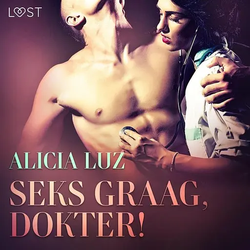 Cover image of LUST - Seks graag, dokter! - erotisch verhaal