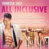 All inclusive: Bekentenissen van een Escort 3 - All inclusive: Bekentenissen van een Escort 3 - erotisch verhaal cover image