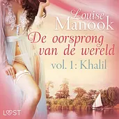 De oorsprong van de wereld, vol. 1: Khalil – Erotisch verhaal cover image