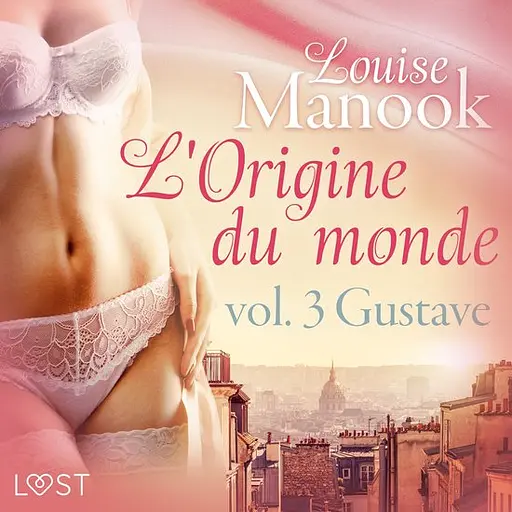 Cover image of De oorsprong van de wereld, vol. 3: Gustave– Erotisch verhaal