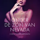LUST - Onder de zon van Nevada - 5 erotische verhalen cover image