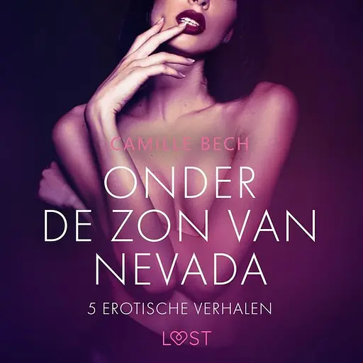 Cover image of LUST - Onder de zon van Nevada - 5 erotische verhalen