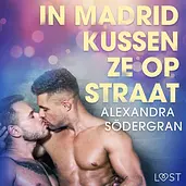 LUST - In Madrid kussen ze op straat - erotisch verhaal cover image