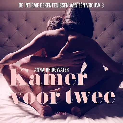 Cover image of LUST - Kamer voor twee - de intieme bekentenissen van een vrouw 3 - erotisch verhaal