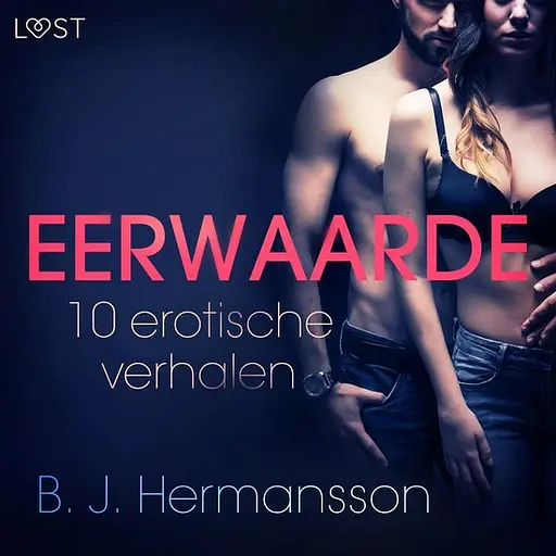 Cover image of LUST - Eerwaarde - 10 erotische verhalen