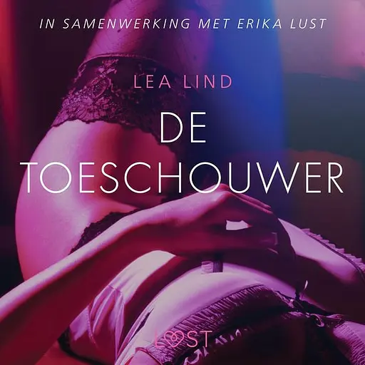 Cover image of LUST - De toeschouwer - erotisch verhaal