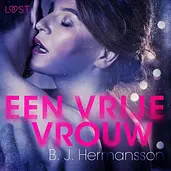 LUST - Een vrije vrouw - erotisch kort verhaal cover image