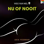 Weg van Mel 3 - Nu of nooit cover image
